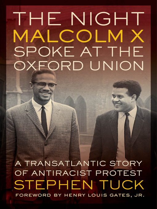 Title details for The Night Malcolm X Spoke at the Oxford Union by Stephen Tuck - Available